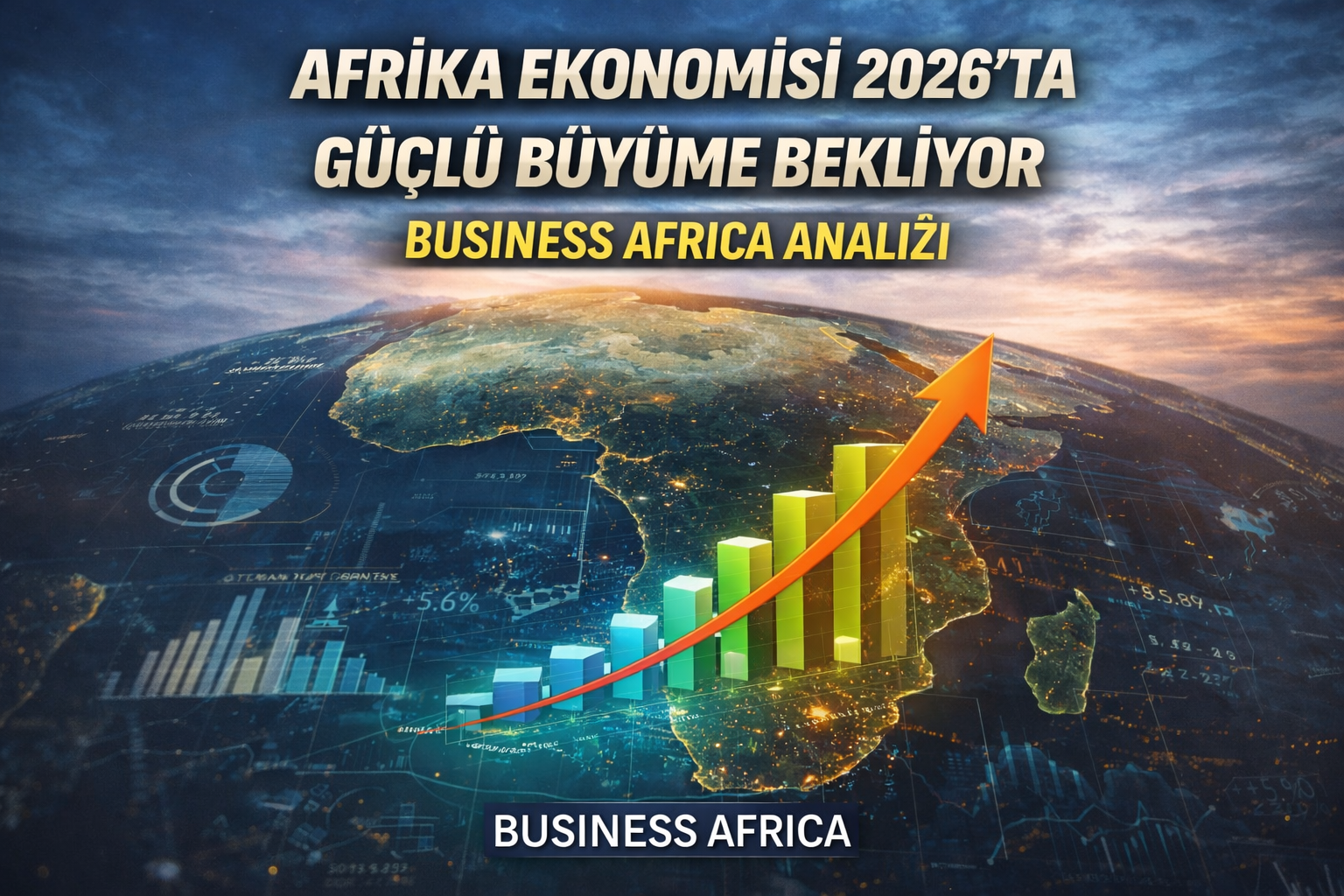 Afrika Ekonomisi 2026’ta Güçlü Büyüme Bekliyor
